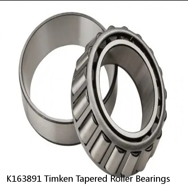 K163891 Timken Tapered Roller Bearings
